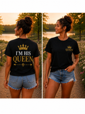 I’m His Queen Matching Couple T-Shirts 👑❤️